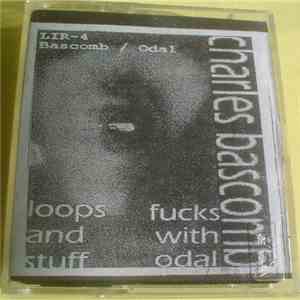 Charles Bascomb Feat. Odal - Loops And Stuff / Fucks With Odal