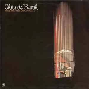 Chris de Burgh - Far Beyond These Castle Walls...
