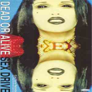 Dead Or Alive - Sex Drive