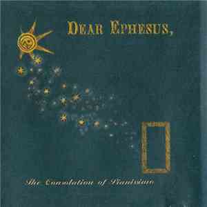 Dear Ephesus - The Consolation Of Pianissimo