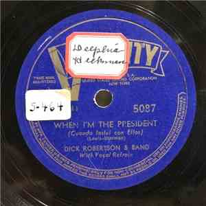 Dick Robertson & Band - When I'm The President / Good Old Times