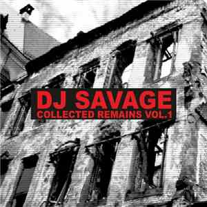 DJ Savage - Collected Remains Vol.1