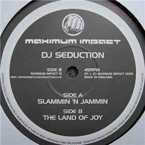 DJ Seduction - Slammin 'N Jammin / The Land Of Joy