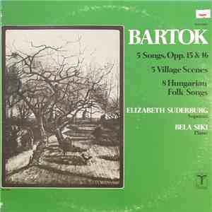 Elizabeth Suderburg, Bela Siki, Béla Bartók - 5 Songs, Opp. 15 & 16; 5 Village Scenes; 8 Hungarian Folk Songs