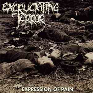 Excruciating Terror - Expression Of Pain