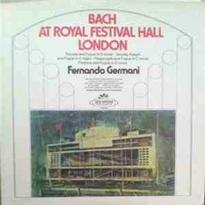 Fernando Germani - Bach - Bach At Royal Festival Hall London