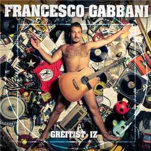 Francesco Gabbani - Greitist Iz