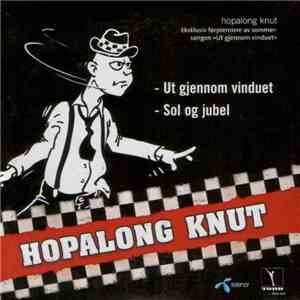 Hopalong Knut - Ut Gjennom Vinduet / Sol Og Jubel