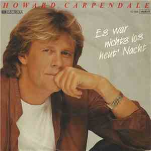 Howard Carpendale - Es War Nichts Los Heut' Nacht