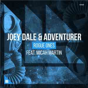 Joey Dale  & Adventurer Feat. Micah Martin - Rogue Ones
