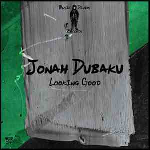 Jonah Dubaku - Looking Good