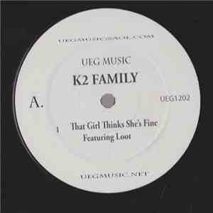 K2 Family - That Girl Thinks She's Fine / It's Goin Down