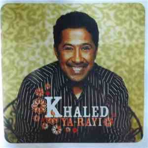 Khaled - Ya-Rayi