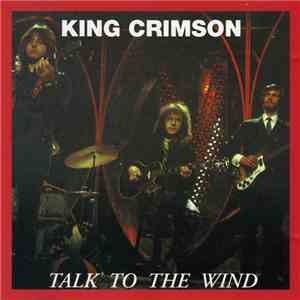 King Crimson - Talk To The Wind