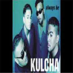 Kulcha - Always Be