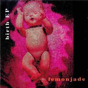 Lemonjade - Birth EP