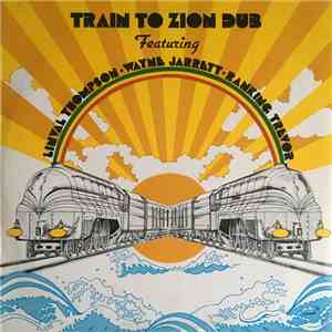 Linval Thompson - Train To Zion Dub