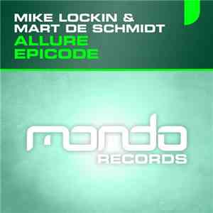 Mike Lockin & Mart De Schmidt - Allure / Epicode