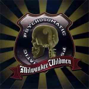 Milwaukee Wildmen - Psychosomatic