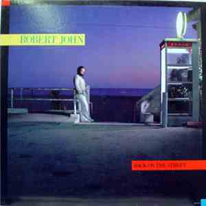 Robert John - Back On The Street