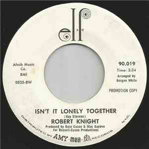 Robert Knight - Isn't It Lonely Together
