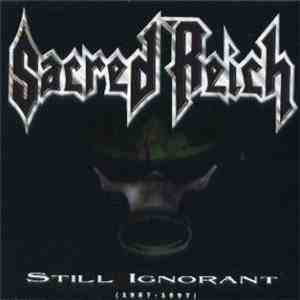 Sacred Reich - Still Ignorant (1987-1997) Live