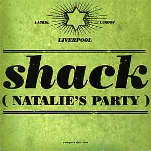 Shack  - Natalie's Party