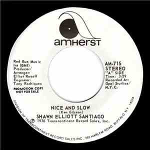 Shawn Elliott Santiago - Nice And Slow
