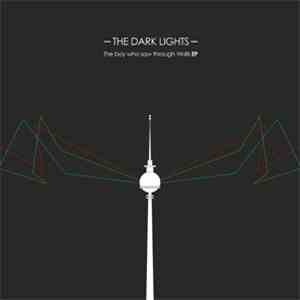 The Dark Lights - The Boy Who Saw Through Walls