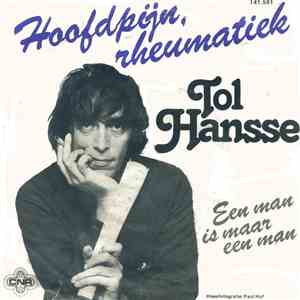 Tol Hansse - Hoofdpijn, Rheumatiek