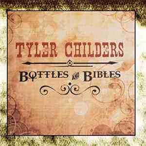 Tyler Childers - Bottles And Bibles