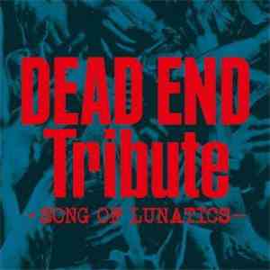 Various - Dead End Tribute -Song Of Lunatics-