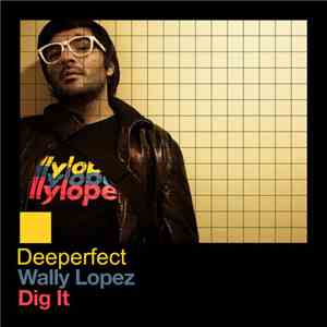 Wally Lopez - Dig It