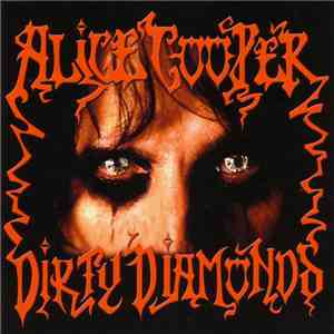 Alice Cooper  - Dirty Diamonds