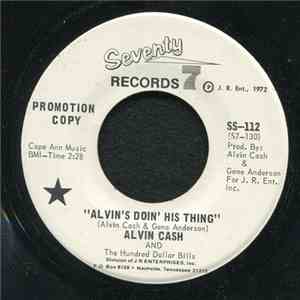 Alvin Cash And The Hundred Dollar Bills - Alvin's Doin' His Thing / It's Pa ...