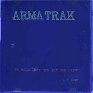 Armatrak - A Wall That Has Art Has Life