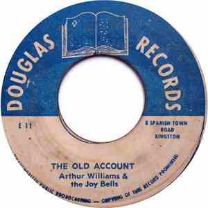 Arthur Williams & The Joy Bells - The Old Account / Grand & Glorious Feeling