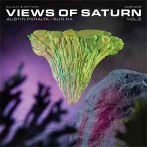 Austin Peralta / Sun Ra - Views Of Saturn Vol.2