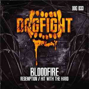 Bloodfire  - Redemption / Hit With The Hard