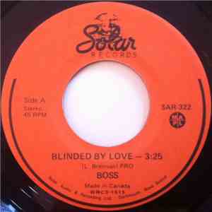 Boss  - Blinded By Love / Perfect Love (That Never Began)