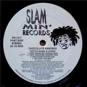Chocolate Bam Boo - Gotta Make A Living