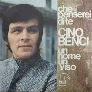 Cino Benci - Che Penserei Di Te / Un Nome, Un Viso