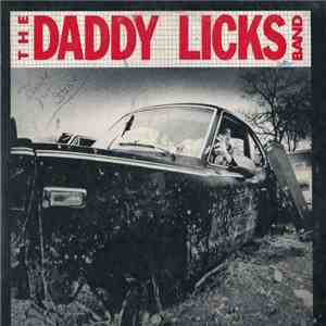Daddy Licks - I Got Wheels