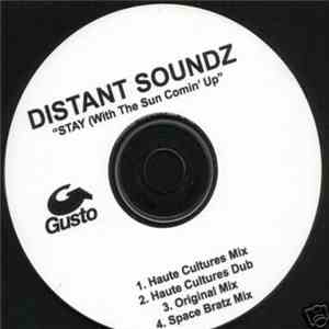 Distant Soundz - Stay (With The Sun Comin' Up)