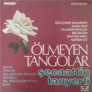 Şecaattin Tanyerli - Ölmeyen Tangolar Vol.2