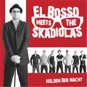 El Bosso Meets The Skadiolas - Helden Der Nacht