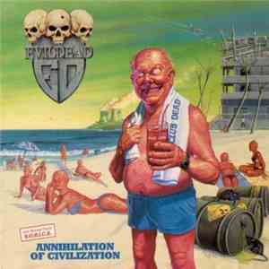 Evildead - Annihilation Of Civilization