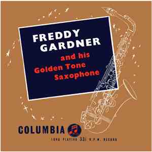 Freddy Gardner - Freddy Gardner And His Golden Tone Saxophone