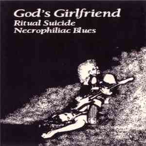 God's Girlfriend - Ritual Suicide Necrophiliac Blues