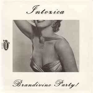Intoxica  - Brandivino Party